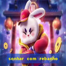 sonhar com rebanho de gado jogo do bicho